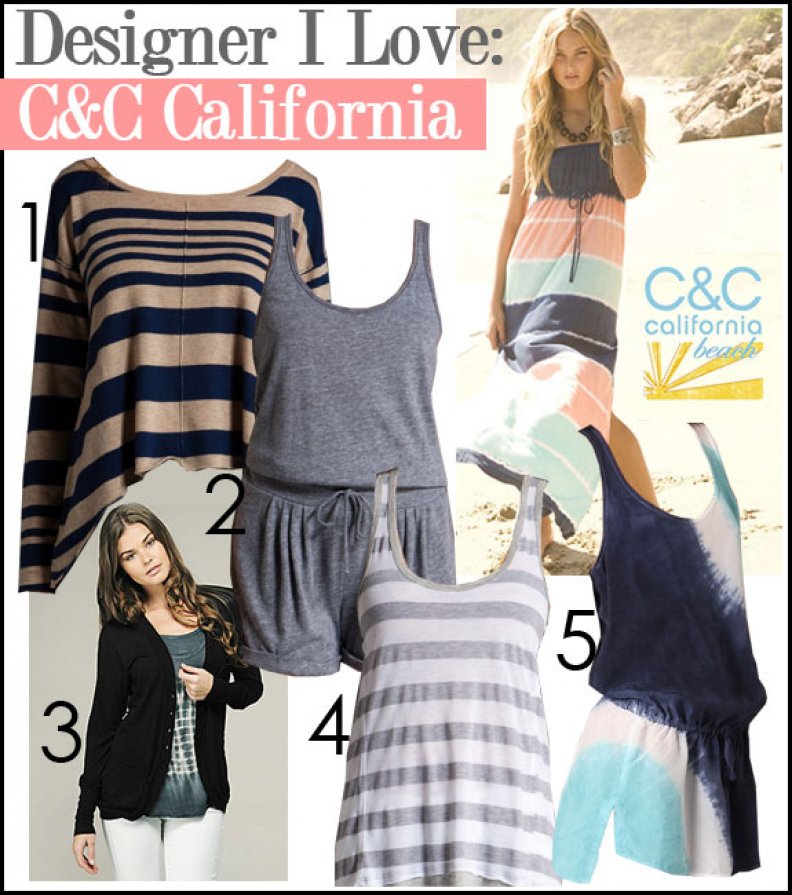 Designer I Love: C & C California